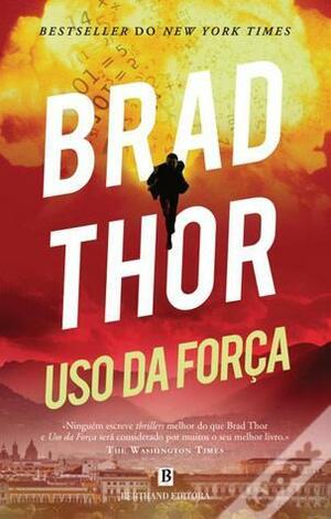 Uso da Força by Brad Thor