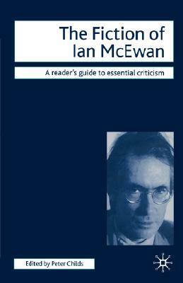 The Fiction of Ian McEwan by M. Hutton, Peter Childs