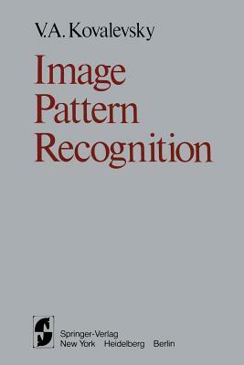 Image Pattern Recognition by V. a. Kovalevsky
