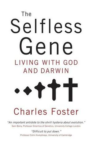 The Selfless Gene by Charles Foster