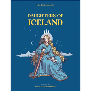Daughters of Iceland by Nína Björk Jónsdóttir