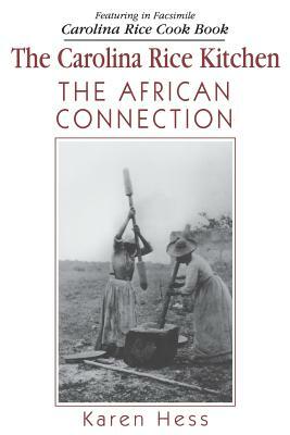 Carolina Rice Kitchen: The African Connection by Karen Hess