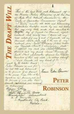 The Draft Will: Prose Poems & Memoirs by Peter Robinson