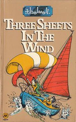 Three Sheets in the Wind: Thelwell's Manual of Sailing by Norman Thelwell