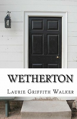 Wetherton by Meegan Graham, Beverly Burch, Laurie Griffith Walker