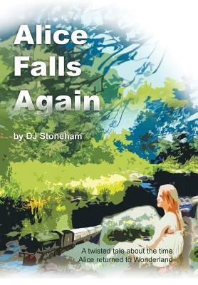 Alice Falls Again by Dj Stoneham