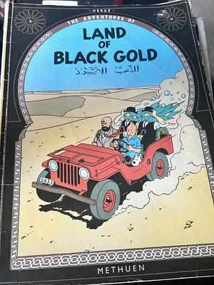 The Adventures of Tintin: Land of Black Gold by Hergé