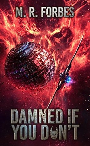 Damned If You Don't by M.R. Forbes