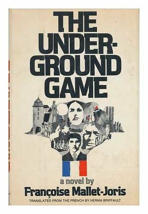 Underground Game by Françoise Mallet-Joris
