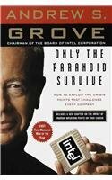 Only the Paranoid Survive: How to Exploit the Crisis Points That Challenge Every Company by Andrew S. Grove