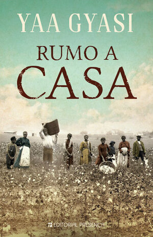 Rumo a Casa by Yaa Gyasi