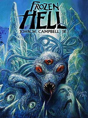 Frozen Hell by Bob Eggleton, Robert Silverberg, John W. Campbell Jr.