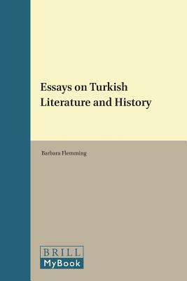 Essays on Turkish Literature and History by Barbara Flemming