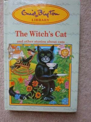 The Witch's Cat and other stories about cats by Enid Blyton