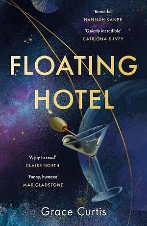 Floating Hotel: A Cosy and Charming Read to Escape With by Grace Curtis