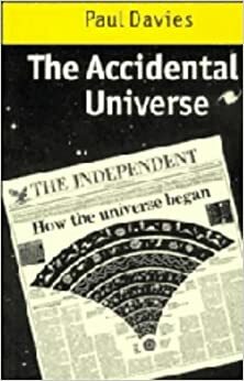 The Accidental Universe by Paul C.W. Davies