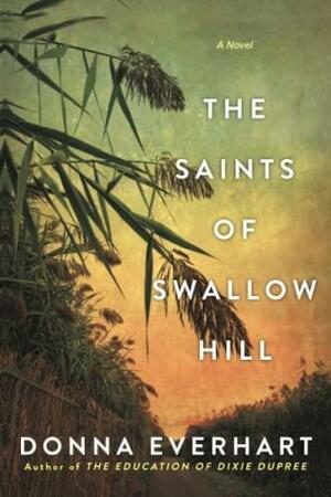 The Saints of Swallow Hill by Donna Everhart