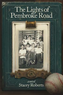 The Lights of Pembroke Road by Stacey Roberts