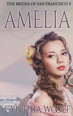 Amelia by Cynthia Woolf
