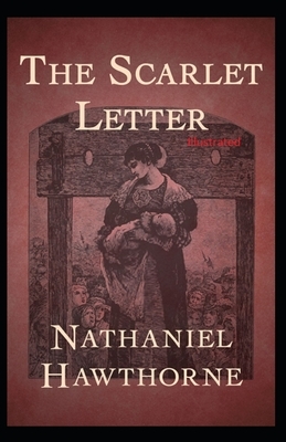 The Scarlet Letter Illustrated by Nathaniel Hawthorne