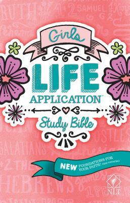 Girls Life Application Study Bible-NLT by 