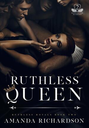 Ruthless Queen by Amanda Richardson