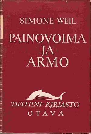 Painovoima ja armo by Simone Weil