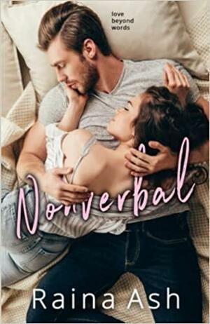Nonverbal: A New Adult Best Friend's Brother Romance by Raina Ash