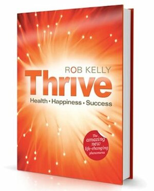 Thrive - The Thrive Programme by Rob Kelly, Charlotte Allen