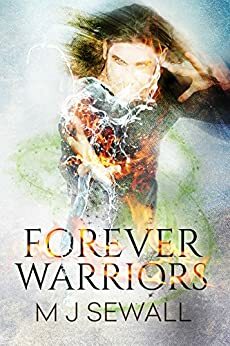 Forever Warriors by M.J. Sewall