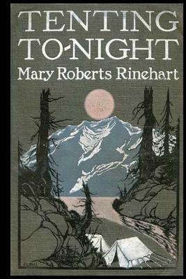 Tenting Tonight by Mary Roberts Rinehart