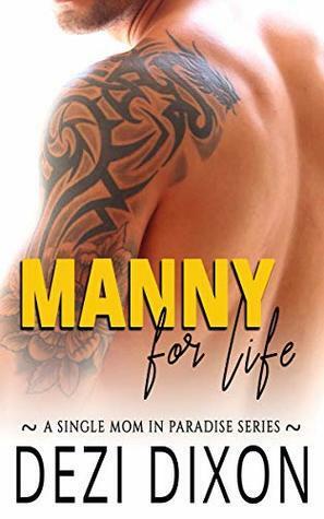 Manny for Life by Dezi Dixon