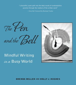 Pen and the Bell by Brenda Miller, Holly Hughes