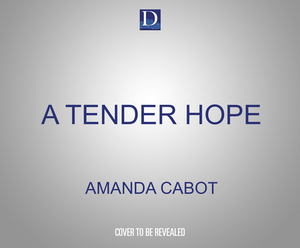 A Tender Hope by Amanda Cabot