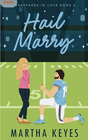 Hail Marry (Sheppards in Love #4) by Martha Keyes