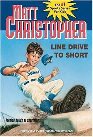 Line Drive to Short by Matt Christopher