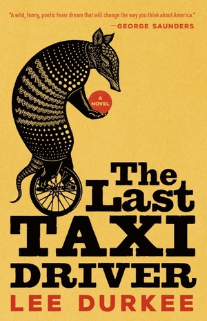 The Last Taxi Driver by Lee Durkee