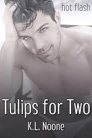 Tulips for Two by K.L. Noone