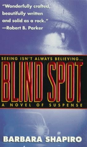 Blind Spot by B.A. Shapiro, Barbara A. Shapiro