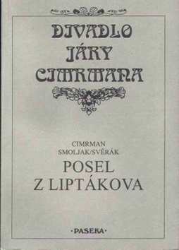 Posel z Liptákova by Ladislav Smoljak, Jára Cimrman, Zdeněk Svěrák