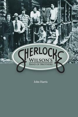 Sherlocke: Wilson's Band of Brothers by John Harris