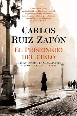 El Prisionero del Cielo by Carlos Ruiz Zafón