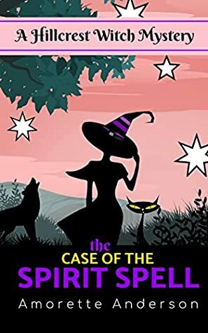 The Case of the Spirit Spell by Amorette Anderson