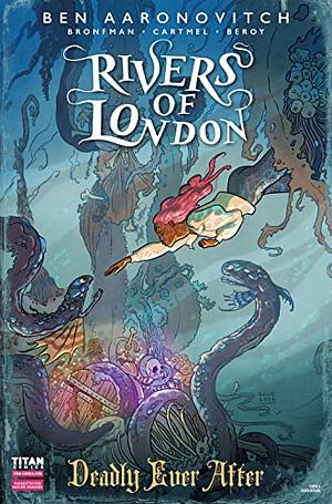 Rivers of London #10.4: Deadly Every After by Ben Aaronovitch