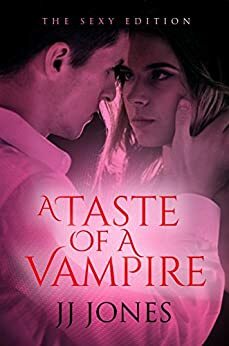 A Taste Of A Vampire by J.J. Jones