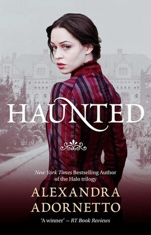 Haunted by Alexandra Adornetto