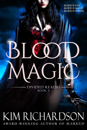 Blood Magic by Kim Richardson