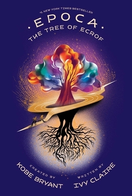 Epoca: The Tree of Ecrof by Ivy Claire