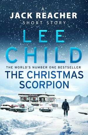 The Christmas Scorpion by Lee Child