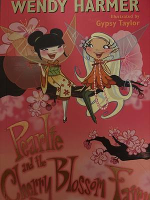 Pearlie and the Cherry Blossom Fairy by Wendy Harmer